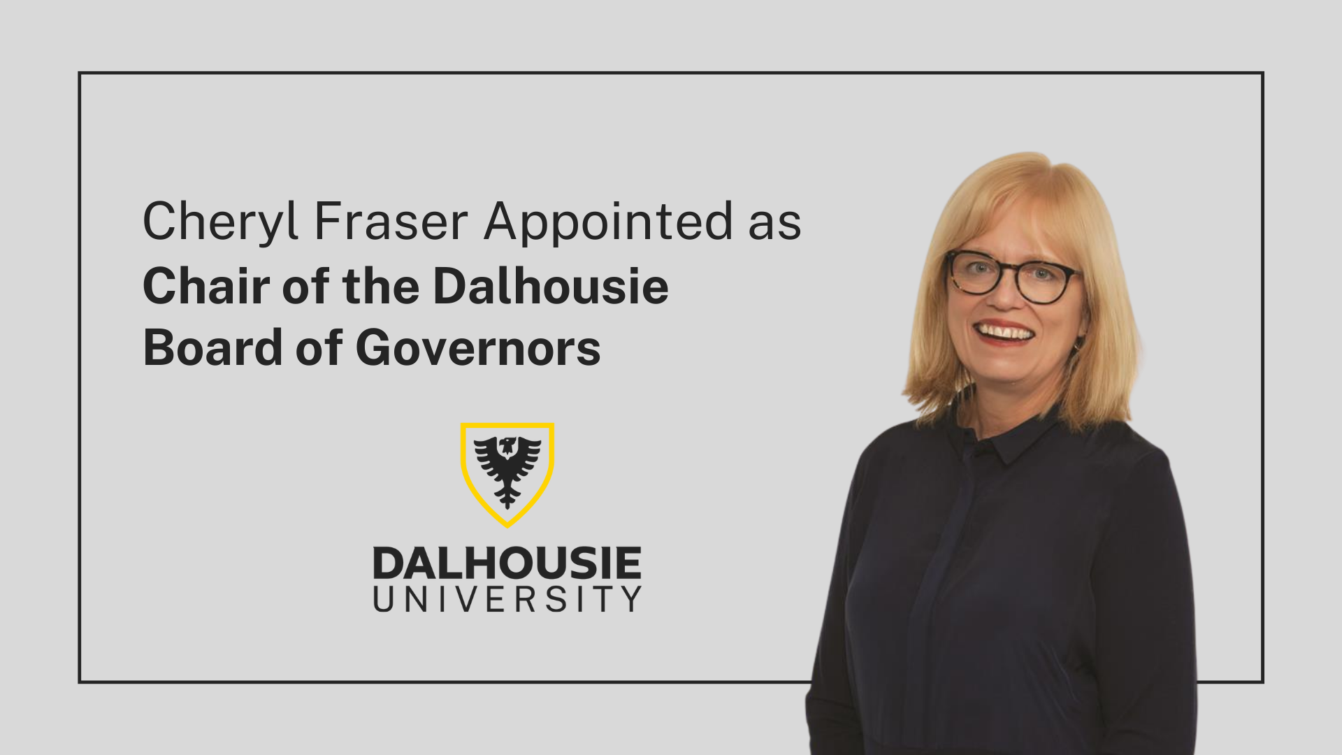 Featured image for “Cheryl Fraser Appointed as Chair of the Dalhousie Board of Governors”