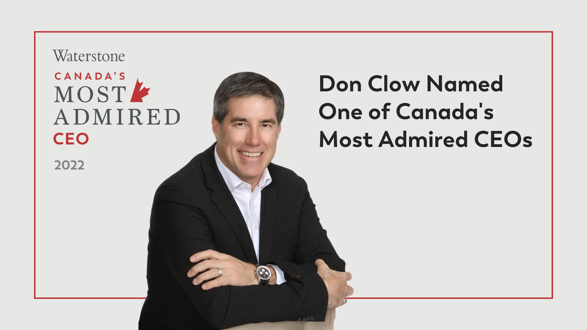 Featured image for “Don Clow Named One of Canada’s Most Admired CEOs”