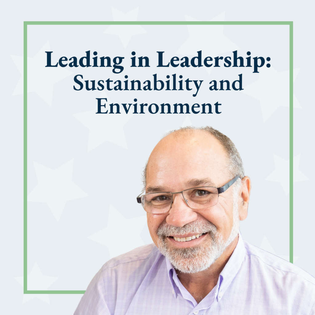 Pat Poirier, Leading in Leadership: Sustainability and Environment