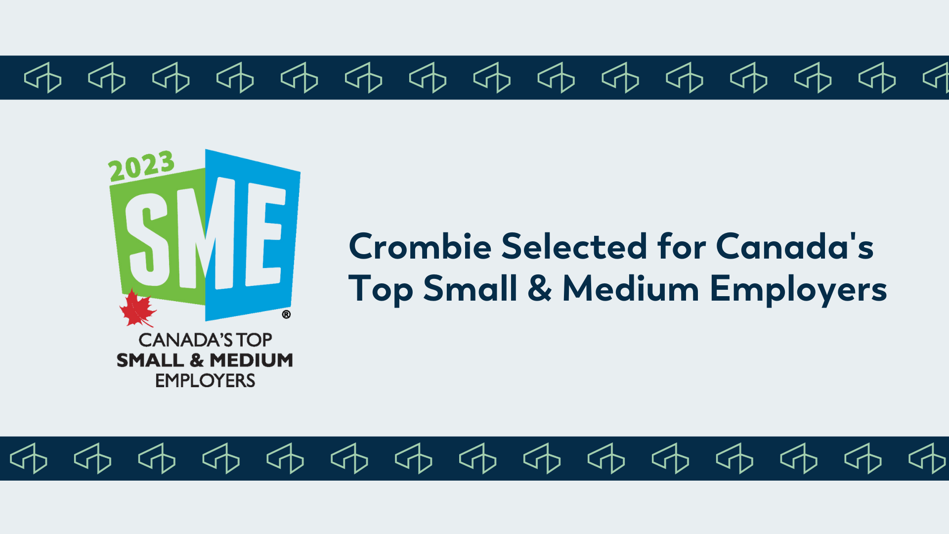 Featured image for “Crombie Selected for Canada’s Top Small & Medium Employers”