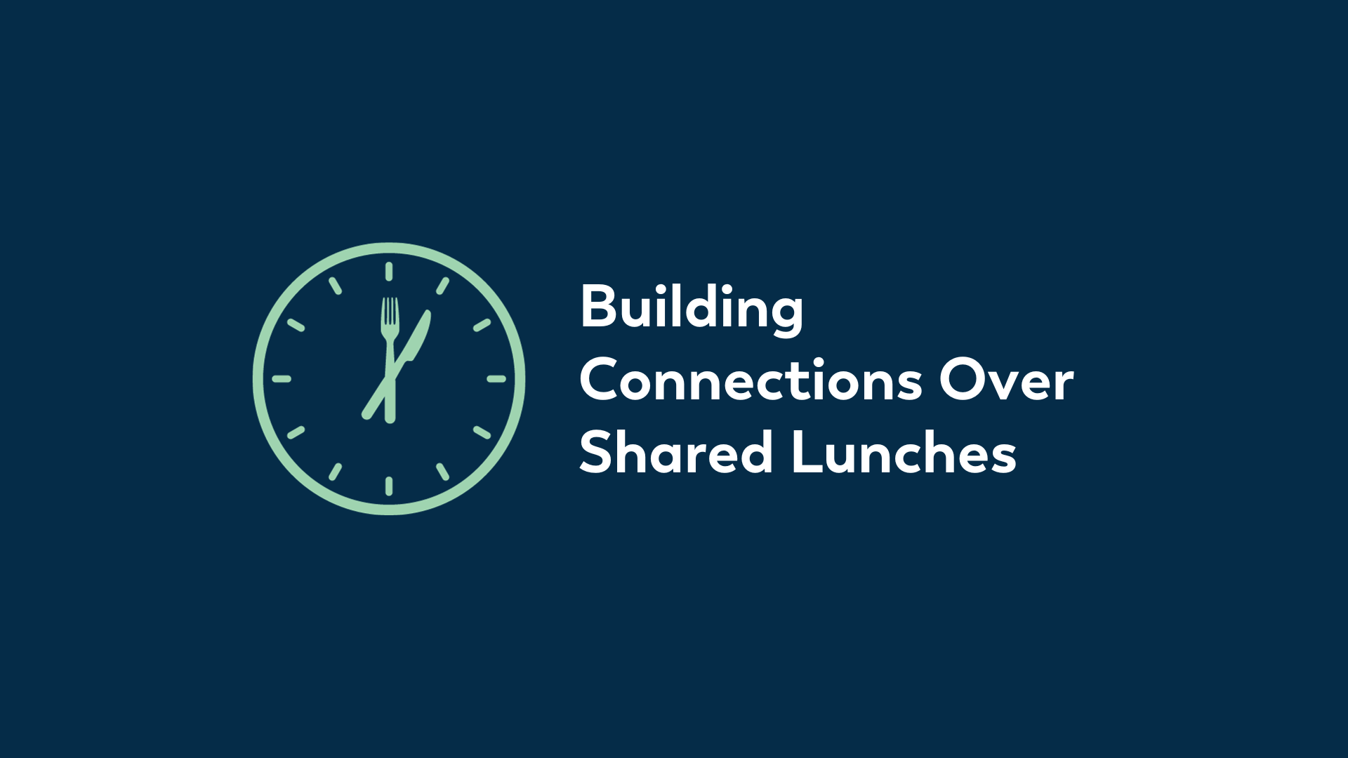 Featured image for “Building Connections Over Shared Lunches”