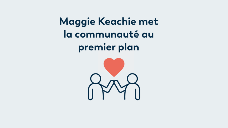 Maggie Keachie met la communaute au premier plan